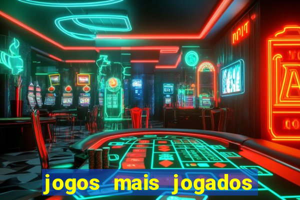 jogos mais jogados online do mundo