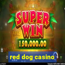 red dog casino