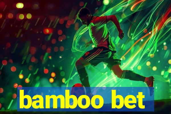 bamboo bet