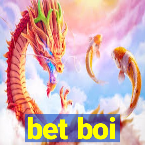 bet boi