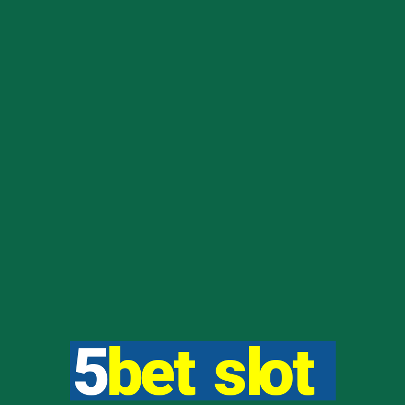 5bet slot