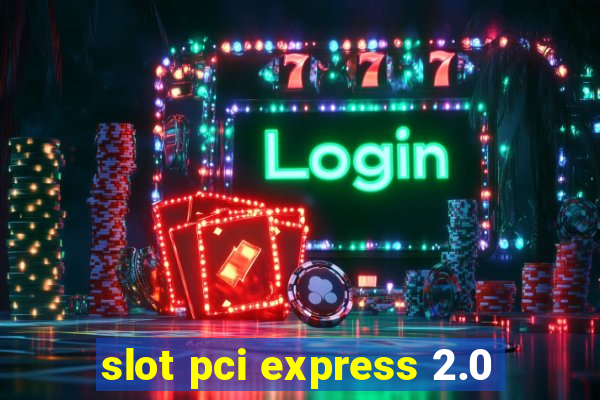 slot pci express 2.0