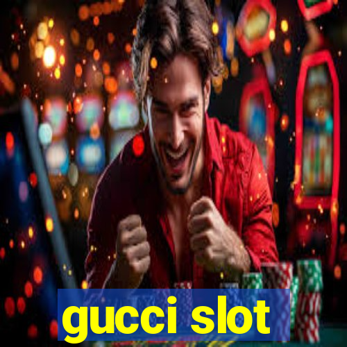 gucci slot