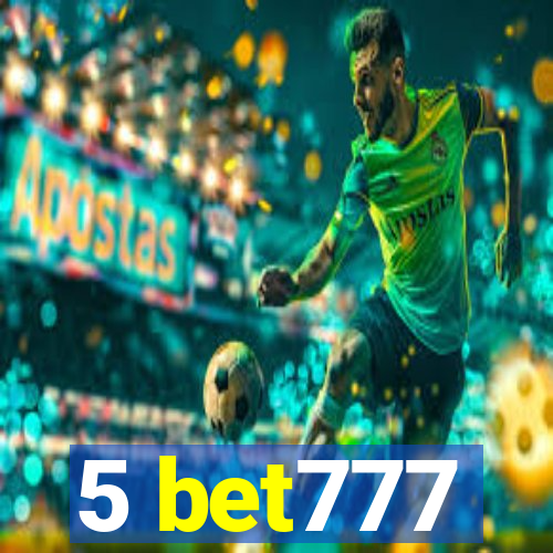 5 bet777