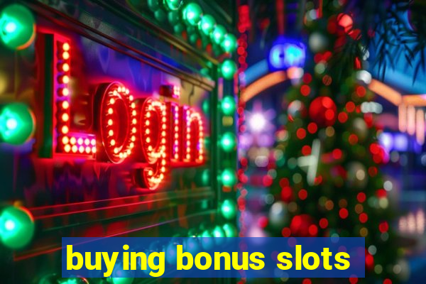 buying bonus slots