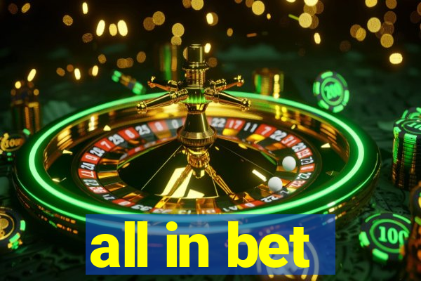 all in bet