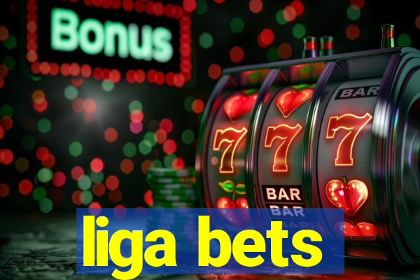 liga bets