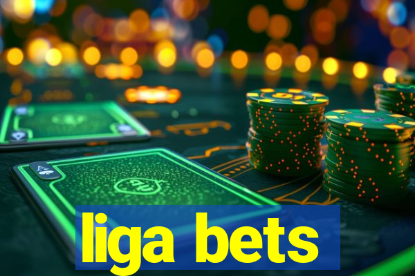 liga bets