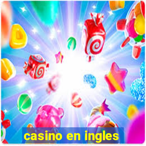 casino en ingles