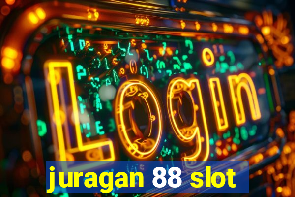 juragan 88 slot