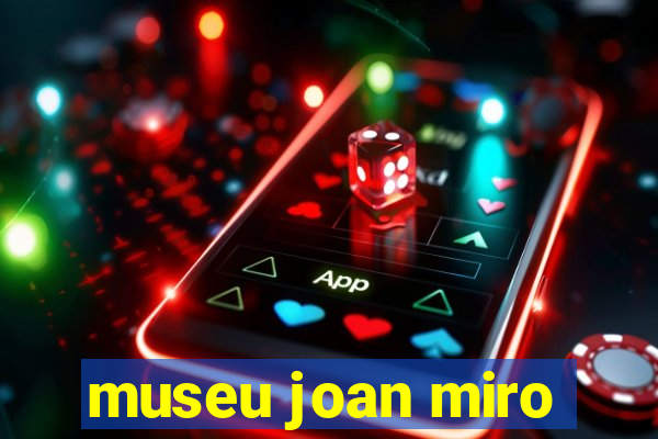 museu joan miro