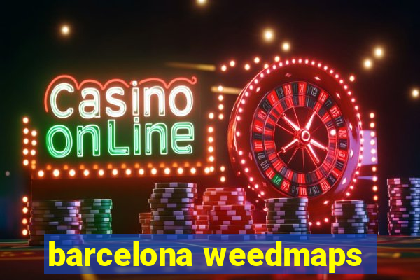 barcelona weedmaps