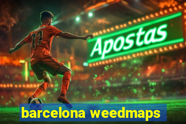 barcelona weedmaps