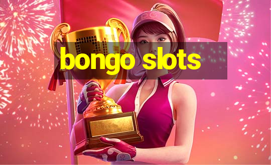 bongo slots