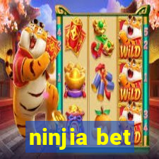 ninjia bet