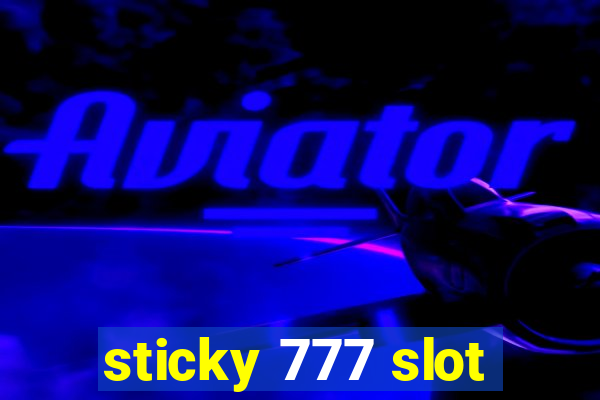 sticky 777 slot