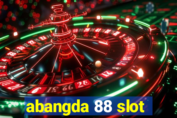 abangda 88 slot