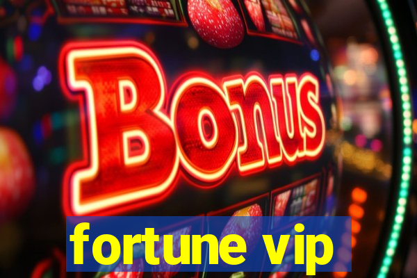 fortune vip