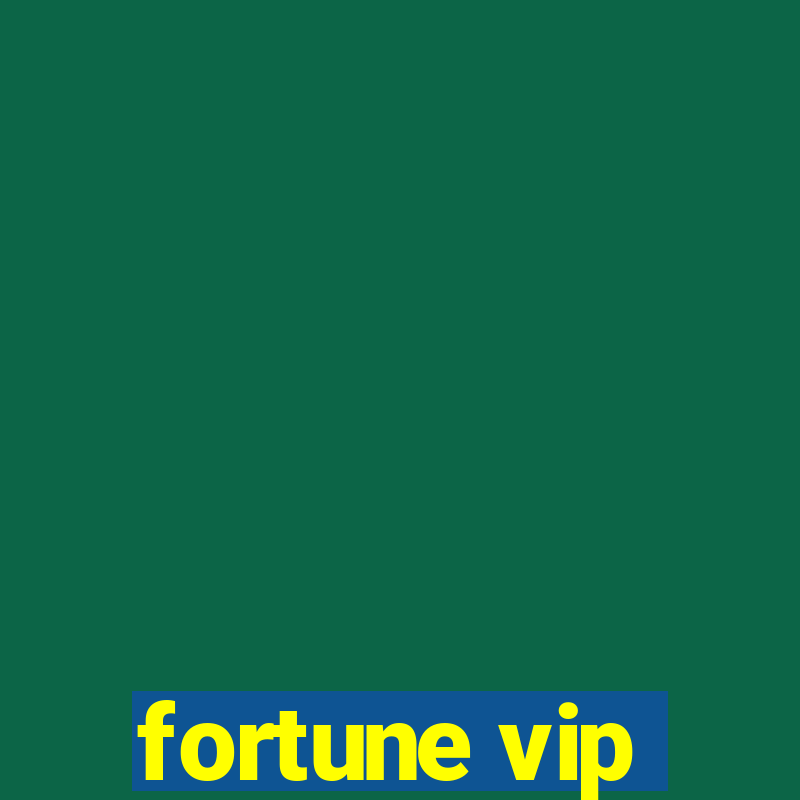 fortune vip