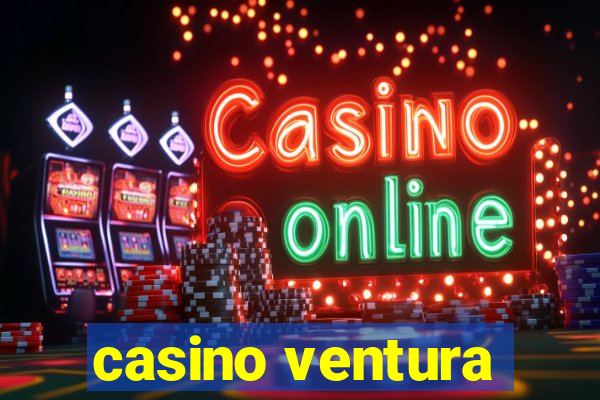 casino ventura