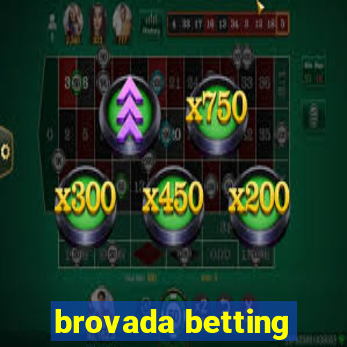 brovada betting