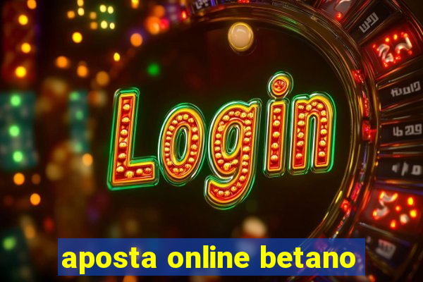 aposta online betano