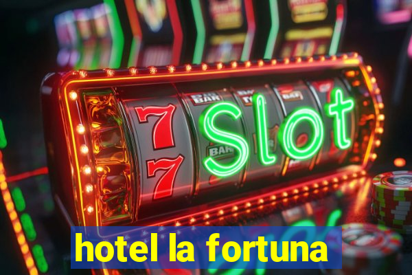 hotel la fortuna