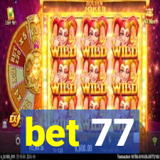 bet 77