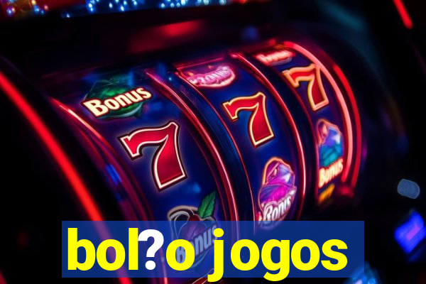 bol?o jogos