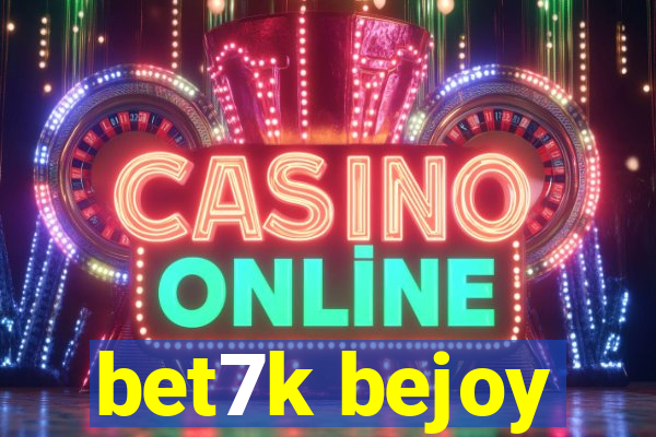 bet7k bejoy