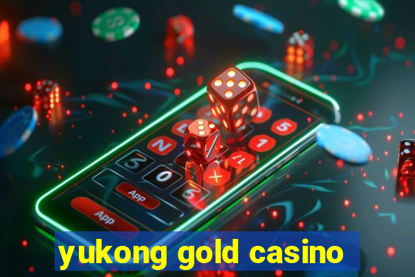 yukong gold casino