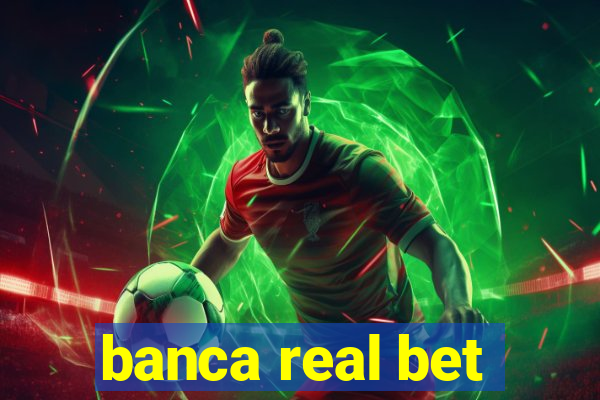 banca real bet