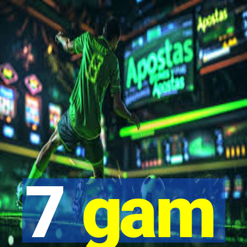 7 gam