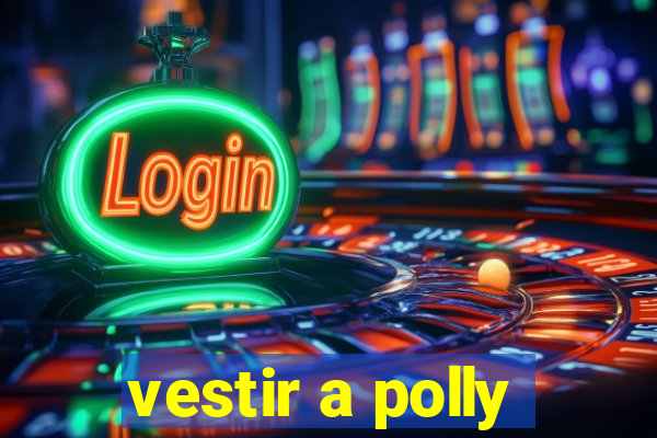 vestir a polly