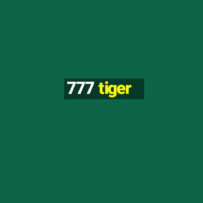 777 tiger