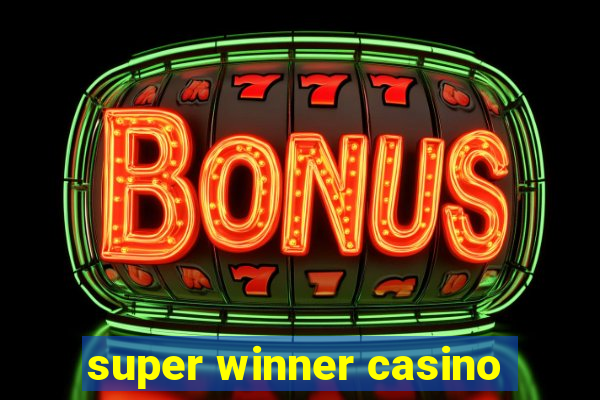 super winner casino