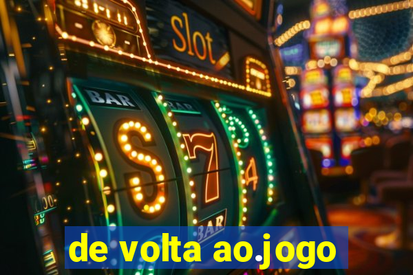 de volta ao.jogo