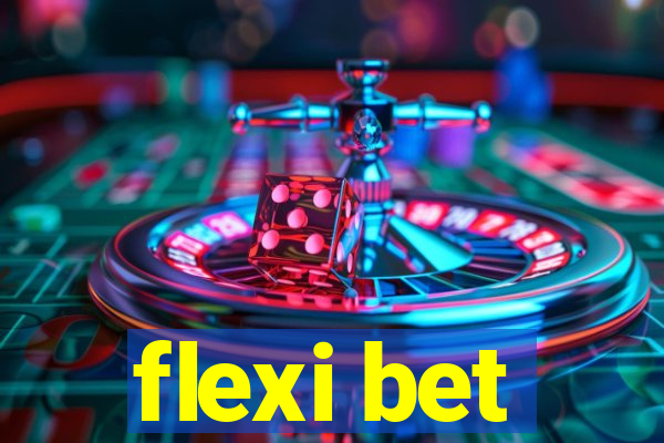 flexi bet