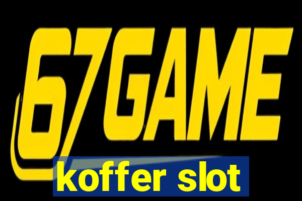 koffer slot