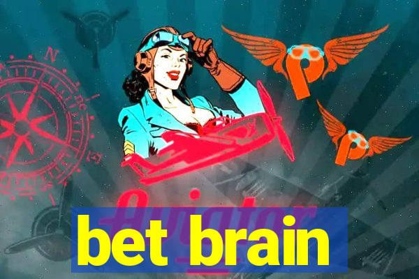 bet brain