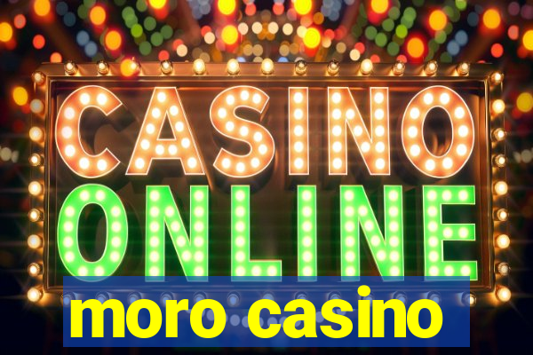 moro casino