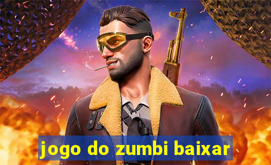 jogo do zumbi baixar