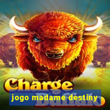 jogo madame destiny