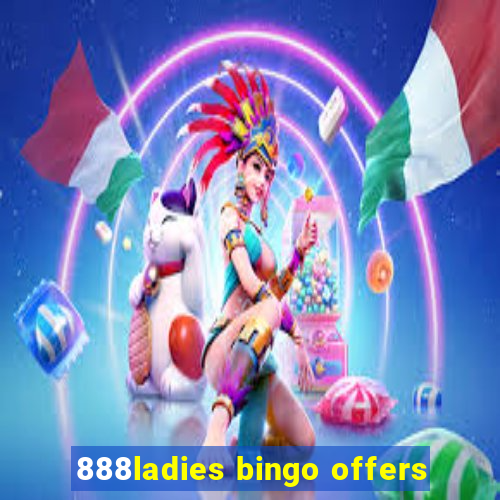 888ladies bingo offers