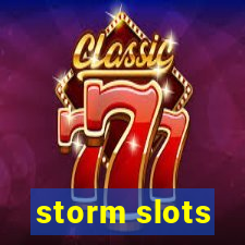 storm slots