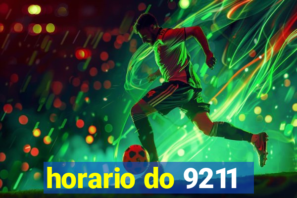 horario do 9211