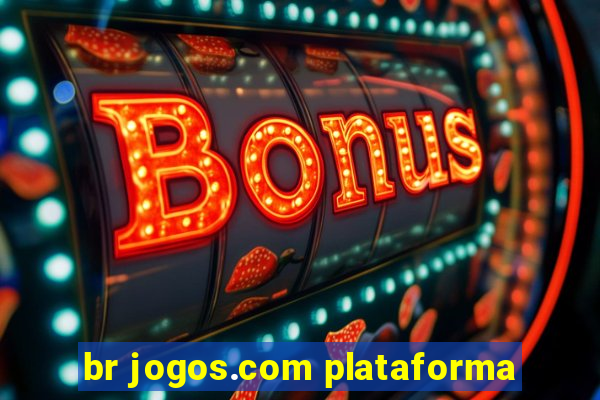 br jogos.com plataforma