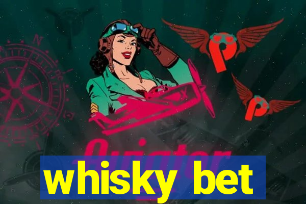 whisky bet