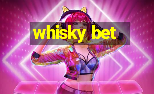 whisky bet