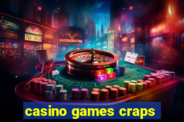 casino games craps